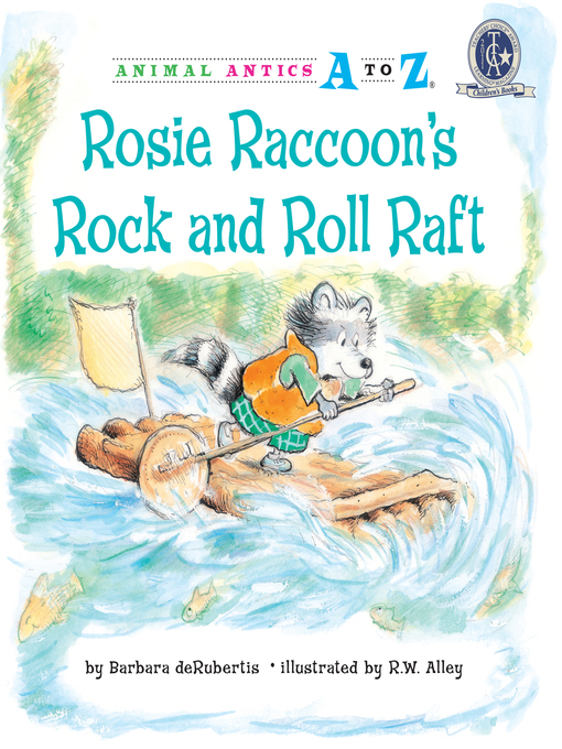 Title details for Rosie Raccoon's Rock and Roll Raft by Barbara deRubertis - Available